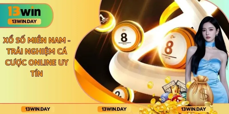 Xổ Số Miền Nam - Trải Nghiệm Cá Cược Online Uy Tín