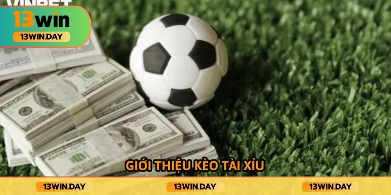 Giới thiệu kèo tài xỉu