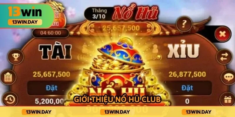 Giới thiệu nổ hũ club