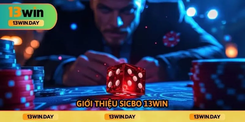 Giới thiệu sicbo 13win