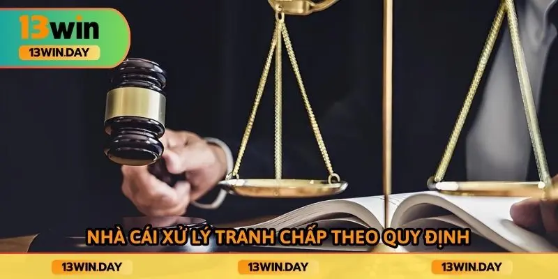 Nhà cái xử lý tranh chấp theo quy định