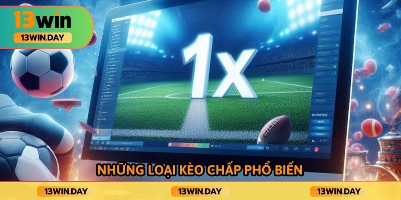 Những loại kèo chấp phổ biến Những loại kèo chấp phổ biến