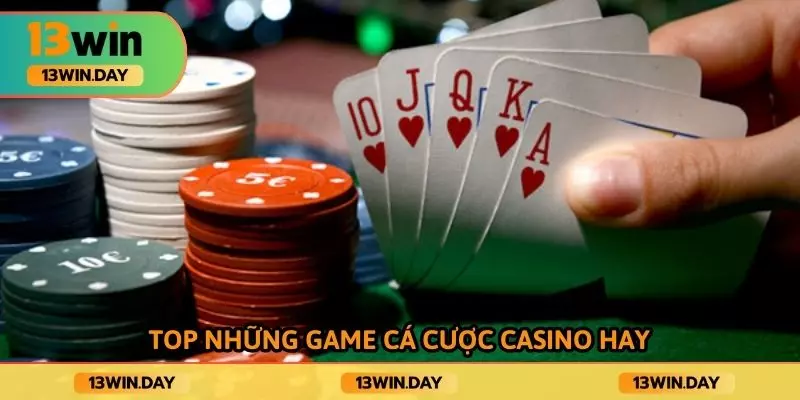 Top những game cá cược casino hay